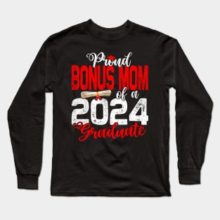 Proud Bonus Mom of a class of 2024 graduate for graduation Long Sleeve T-Shirt